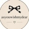 asyouwishmydear